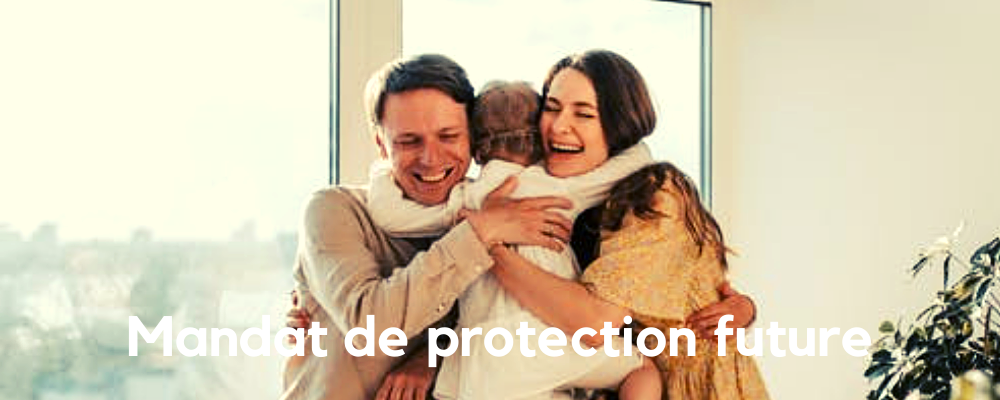 Pourquoi un mandat de protection future ?