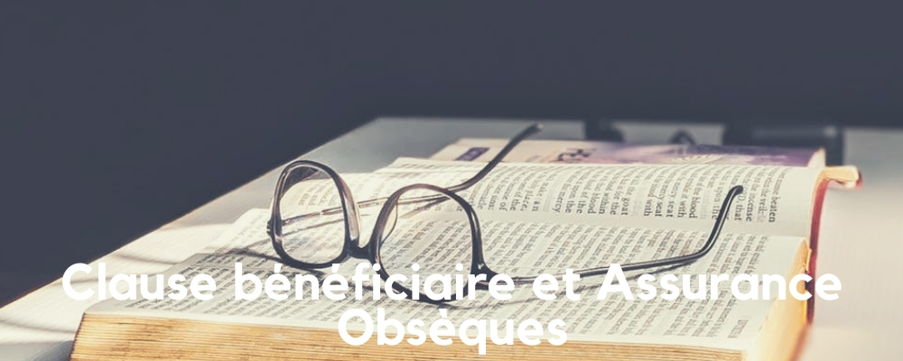 Contrat Obsèques et Clause Bénéficiaire