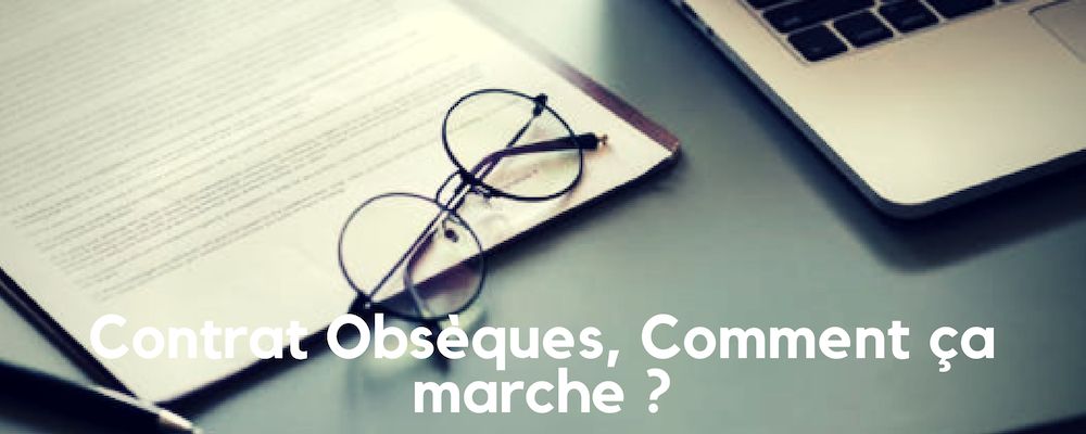 Contrat Obsèques : Comment ça marche ?